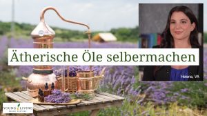 Ätherische Öle selber machen