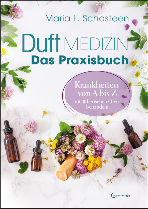 Duftmedizin - Das Praxisbuch